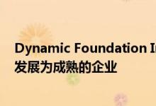 Dynamic Foundation Institute帮助企业家将他们的想法发展为成熟的企业