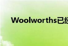 Woolworths已经宣布了财政年度业绩