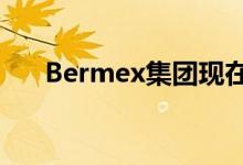 Bermex集团现在将继续在工厂大厦内